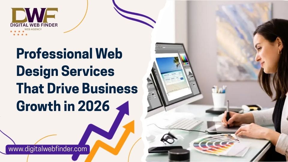 Professional Web Design Services That Drive Business Growth in 2026