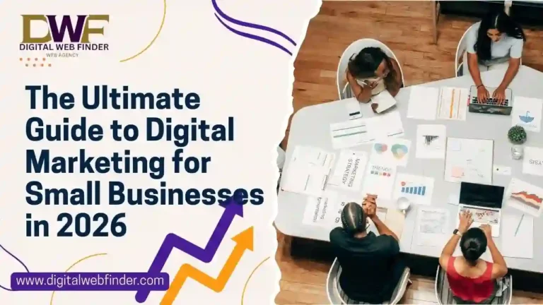 The Ultimate Guide to Digital Marketing for Small Businesses in 2026 – Digital Web Finder