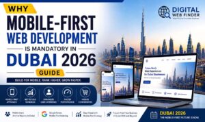 Why Mobile-First Web Development is Mandatory in Dubai 2026