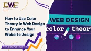 How to Use Color Theory in Web Design to Enhance Your Website Design